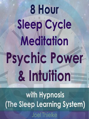 cover image of 8 Hour Sleep Cycle Meditation--Psychic Power & Intuition with Hypnosis (The Sleep Learning System)
